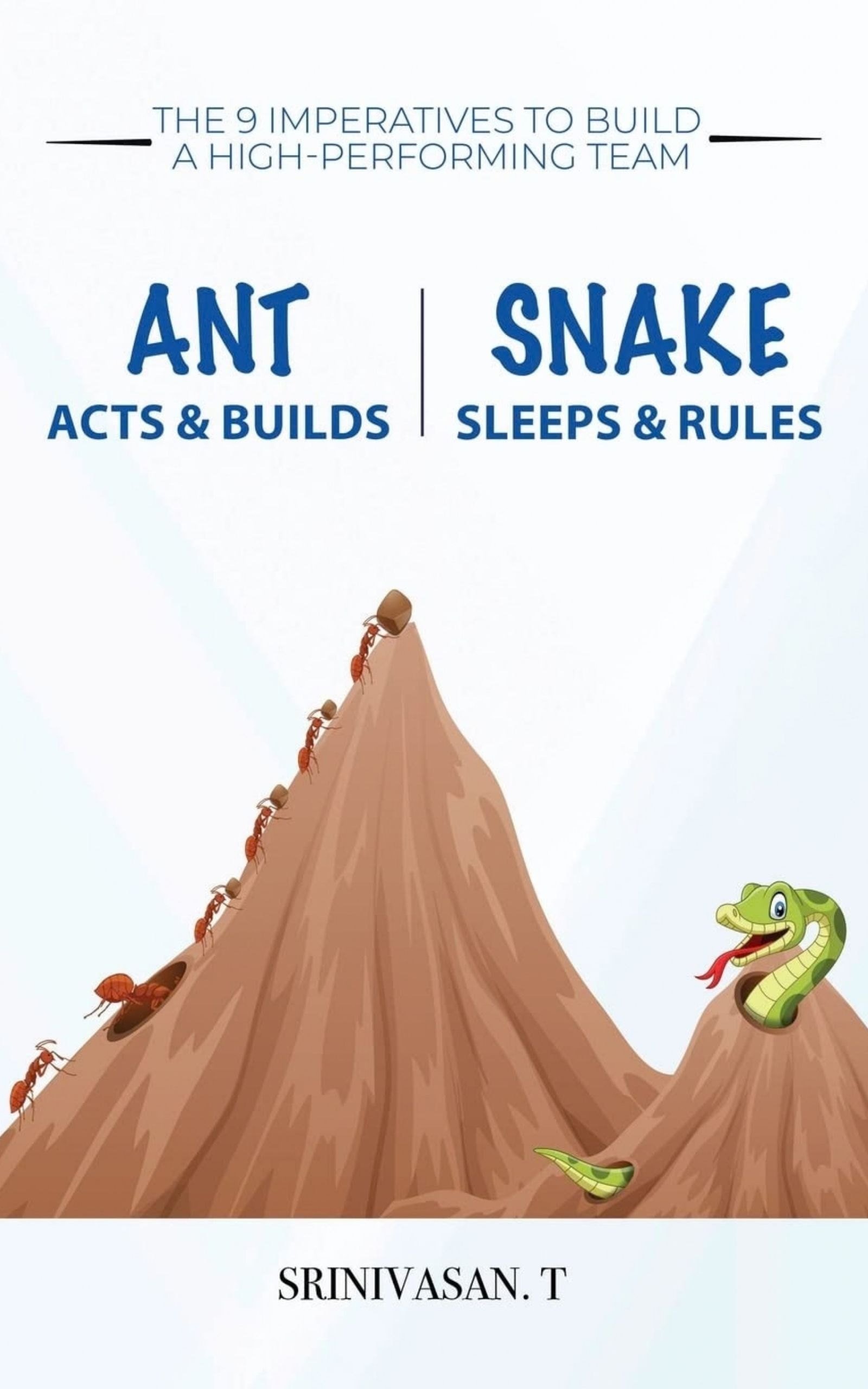 Ant Acts & Builds Snake Sleeps & Rules