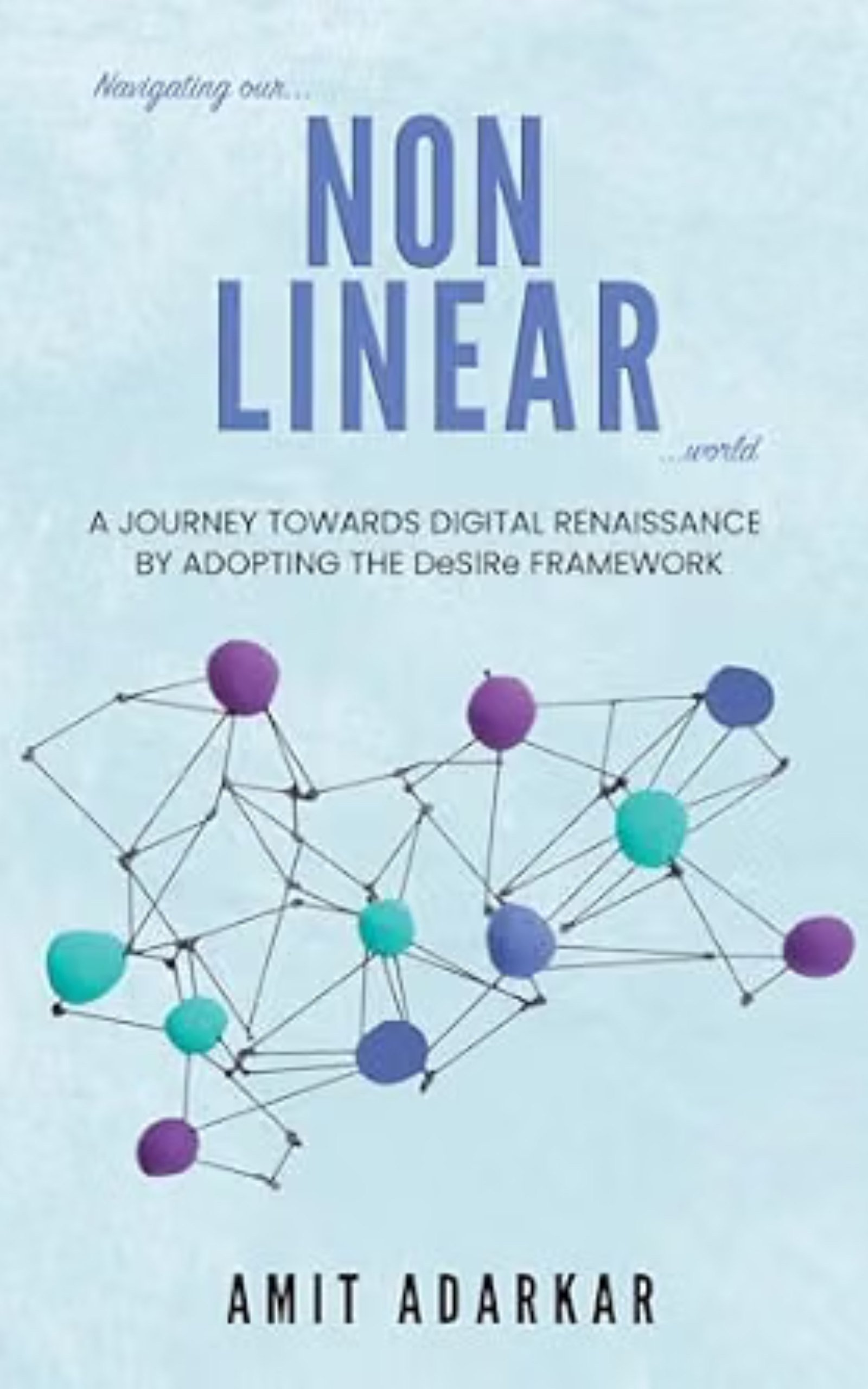 Navigating our NON LINEAR World