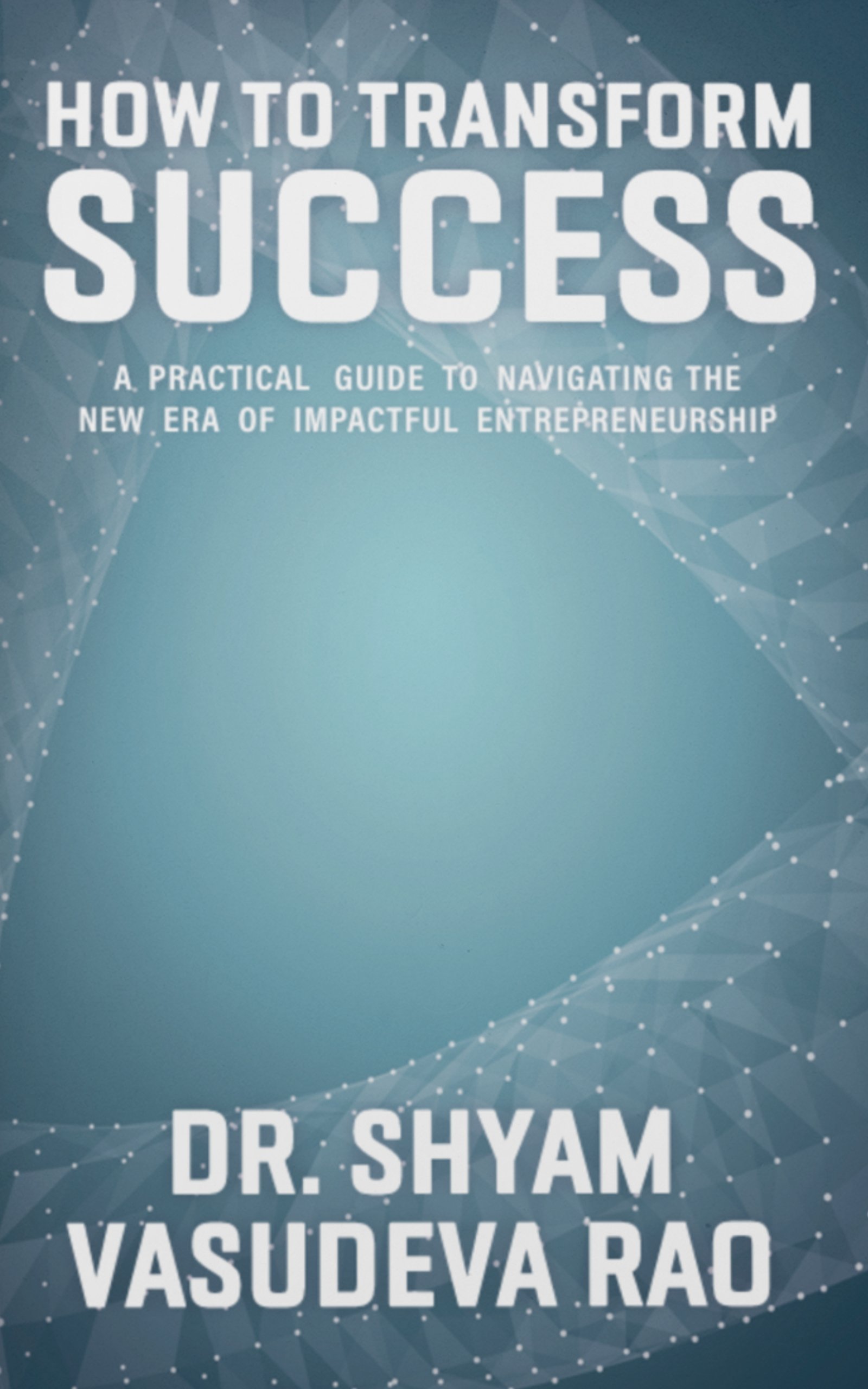 How To Transform Success
