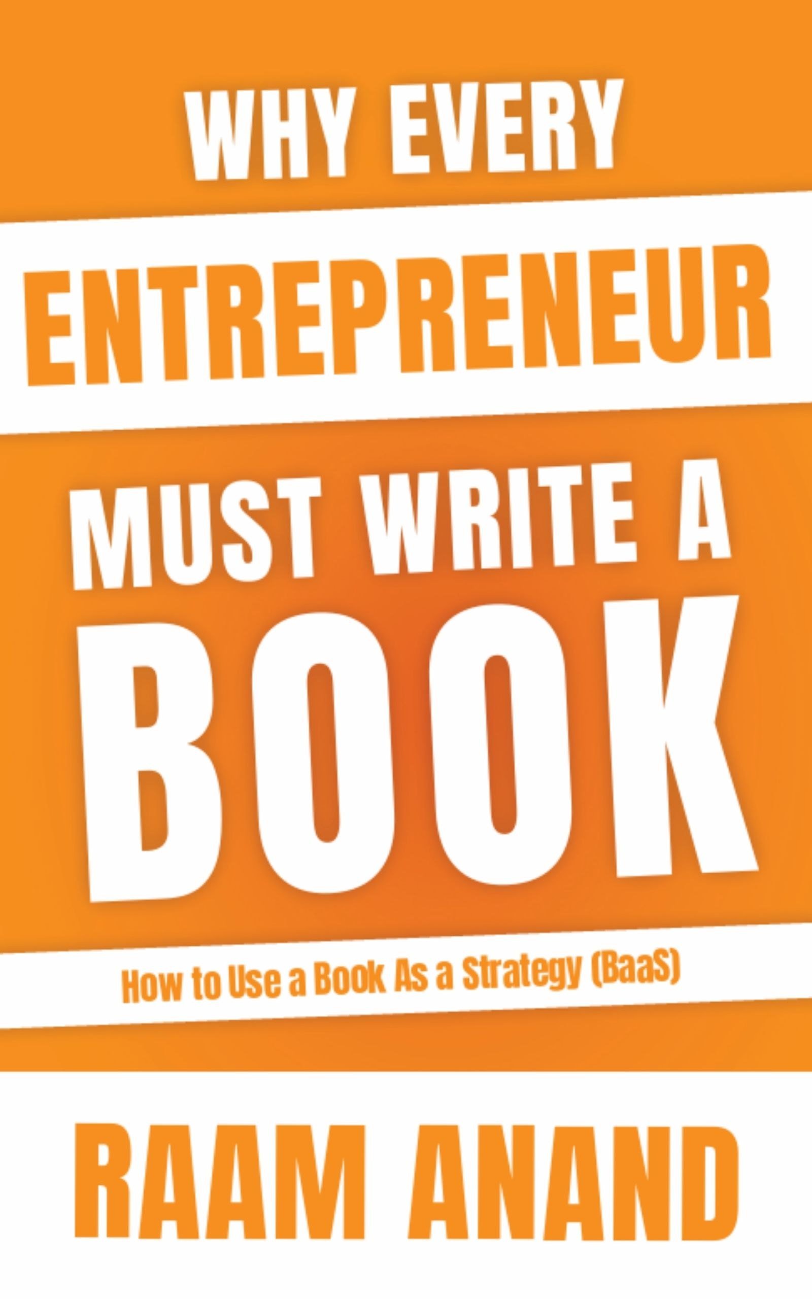 Why Every Entrepreneur Must Write A BookHow to use Book as a Strategy (BaaS)